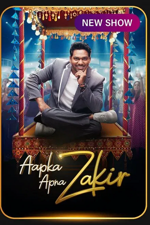 Download Aapka Apna Zakir (2024) Season 1 [S01E03 Added] Hindi Realty Tv-Show All Episodes 480p 720p & 1080p WEB-DL