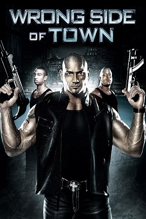 Download Wrong Side of Town (2010) BluRay Dual Audio {Hindi-English} 480p [300MB] | 720p [815MB] | 1080p [1.7GB]